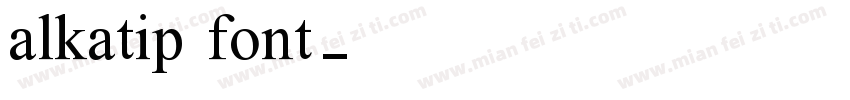 alkatip font字体转换